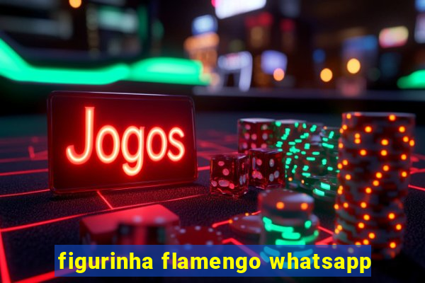 figurinha flamengo whatsapp